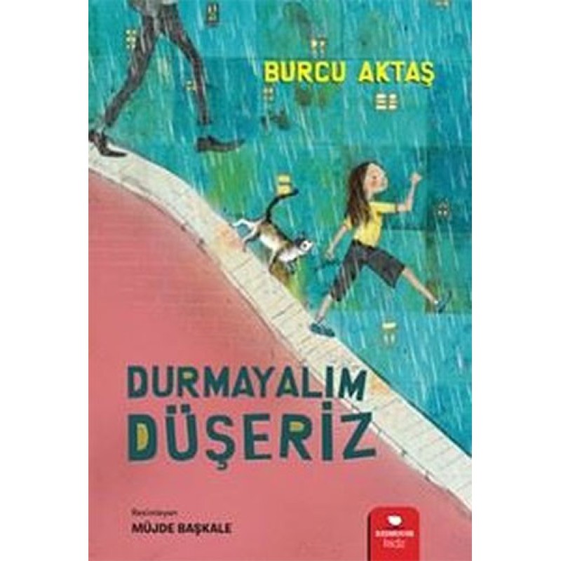 Durmayalım Düşeriz Durmayalım Düşeriz