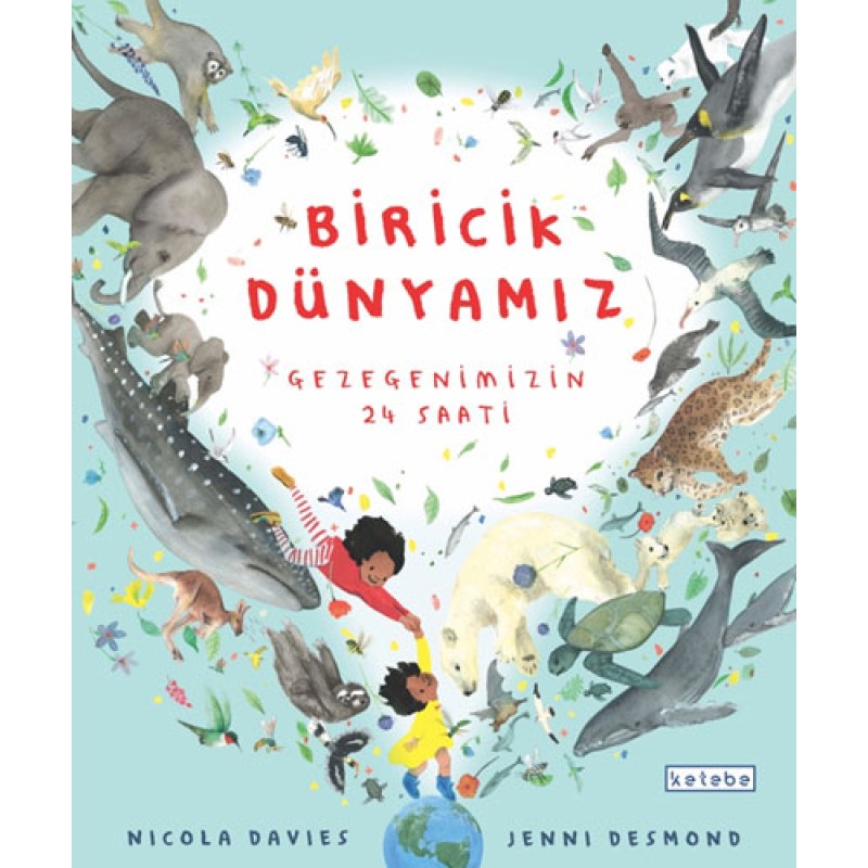 Biricik Dünya’mız (Ciltli)