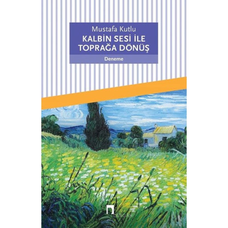 Kalbin Sesi ile Toprağa Dönüş Kalbin Sesi ile Toprağa Dönüş