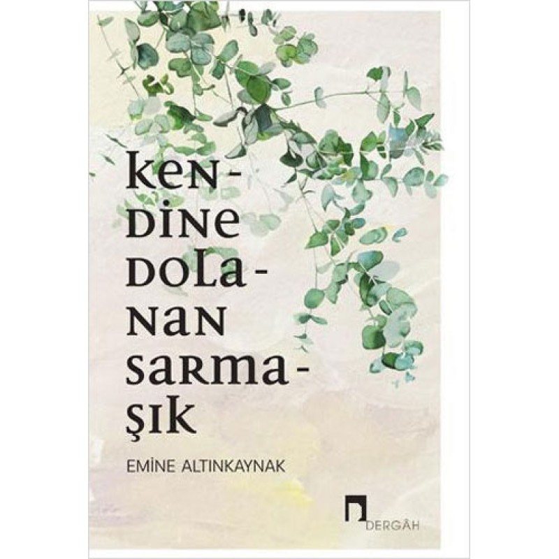 Kendine Dolanan Sarmaşık Kendine Dolanan Sarmaşık