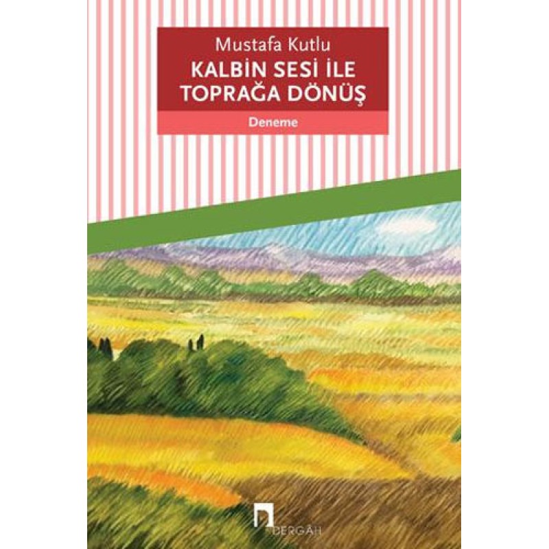 Kalbin Sesi ile Toprağa Dönüş Kalbin Sesi ile Toprağa Dönüş