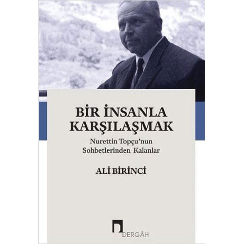 Bir İnsanla Karşılaşmak Bir İnsanla Karşılaşmak