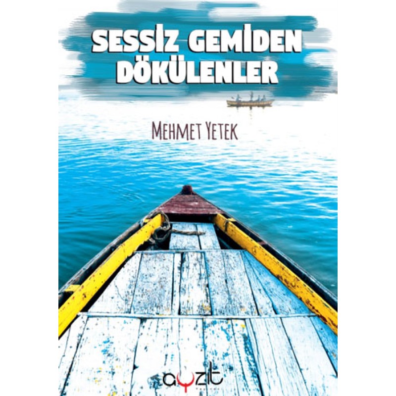 Sessiz Gemiden Dökülenler Sessiz Gemiden Dökülenler