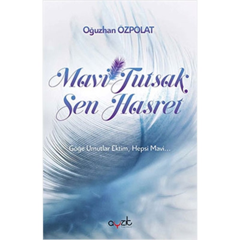 Mavi Tutsak Sen Hasret Mavi Tutsak Sen Hasret