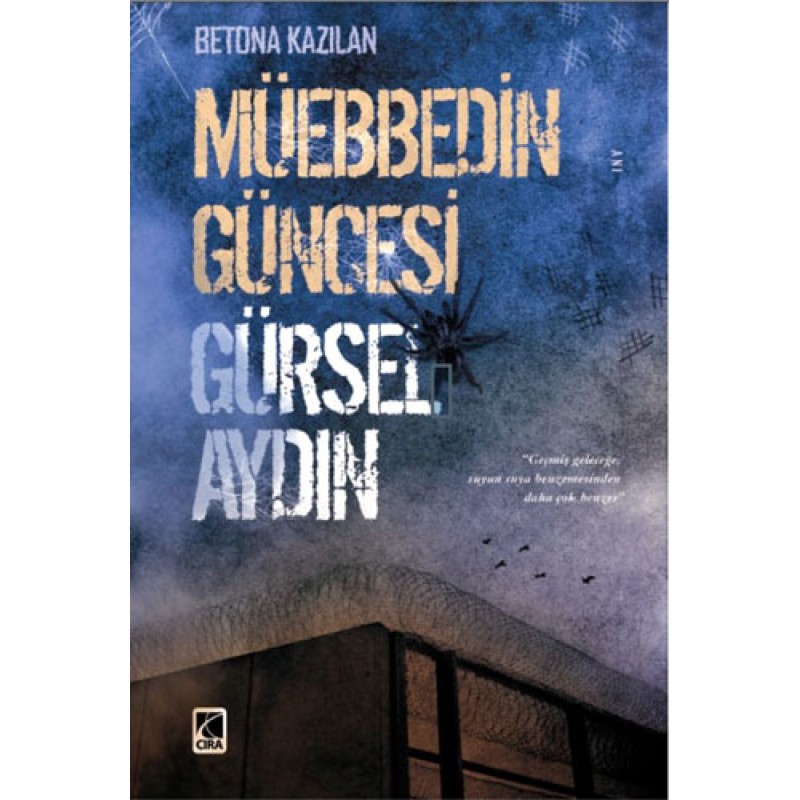 Betona Kazılan Müebbedin Güncesi Betona Kazılan Müebbedin Güncesi