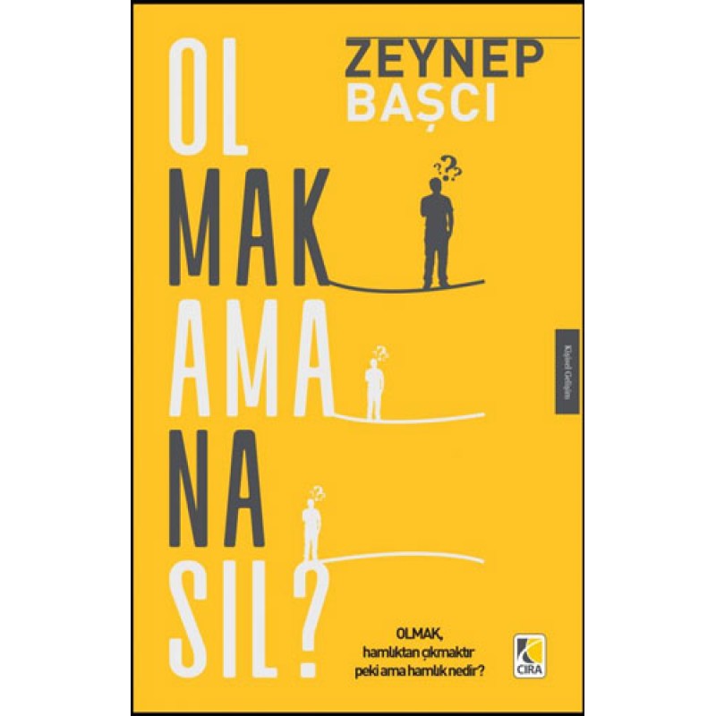 Olmak Ama Nasıl?