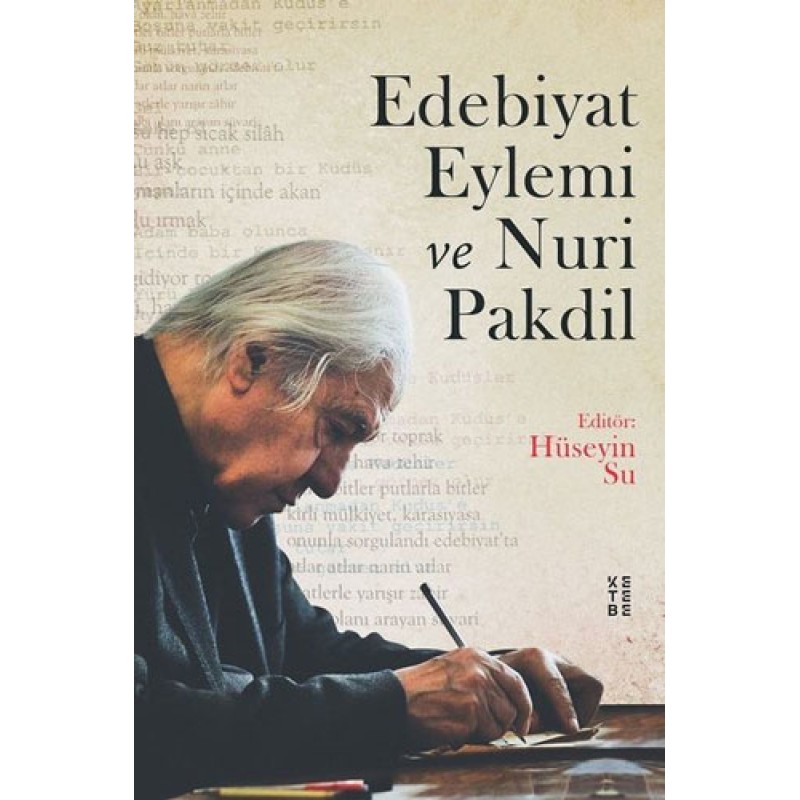 Edebiyat Eylemi ve Nuri Pakdil Edebiyat Eylemi ve Nuri Pakdil