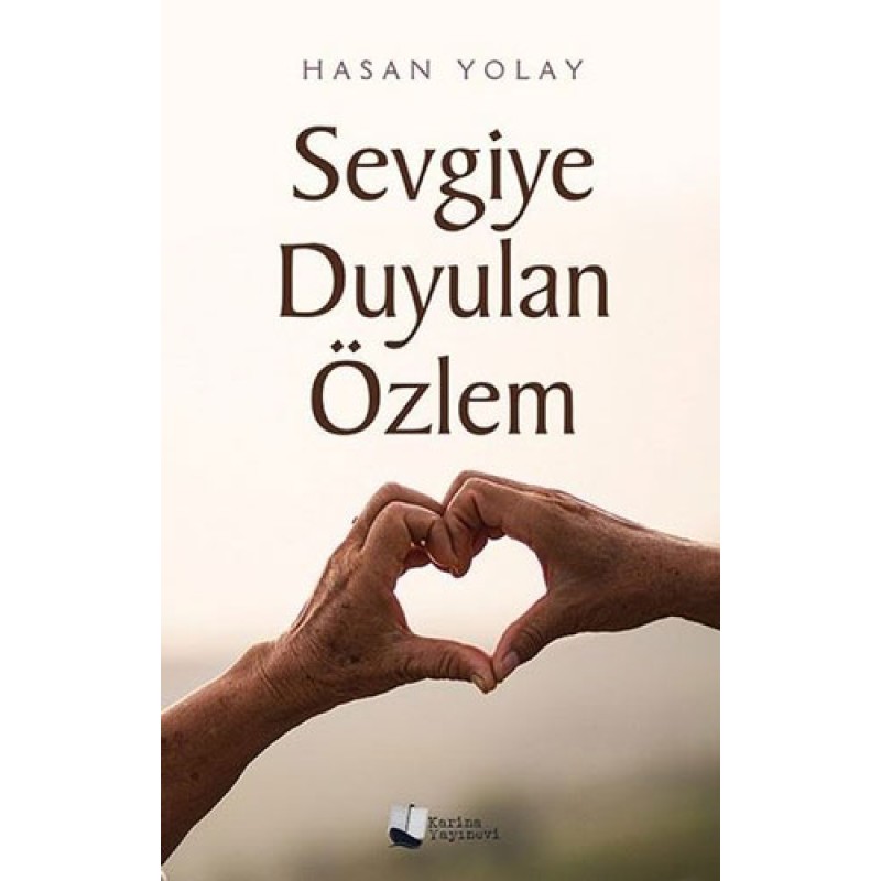 Sevgiye Duyulan Özlem
