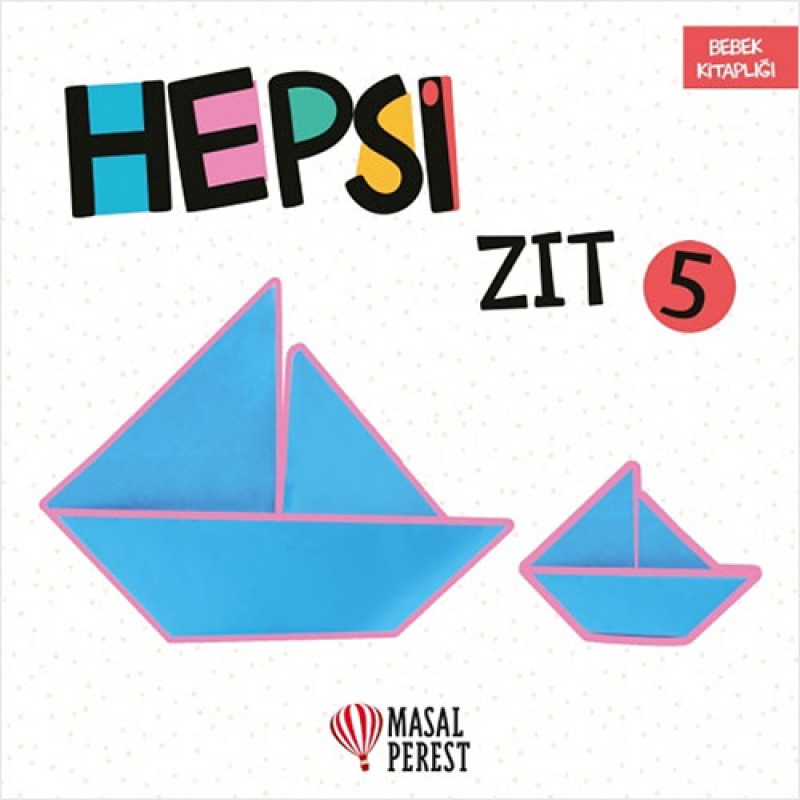 Hepsi Zıt 5 Hepsi Zıt 5