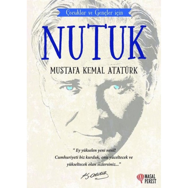 Nutuk - Çocuklar ve Gençler İçin Nutuk - Çocuklar ve Gençler İçin