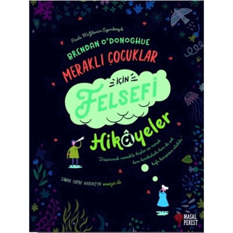 Meraklı Çocuklar İçin Felsefi Hikayeler (Ciltli) Meraklı Çocuklar İçin Felsefi Hikayeler (Ciltli)
