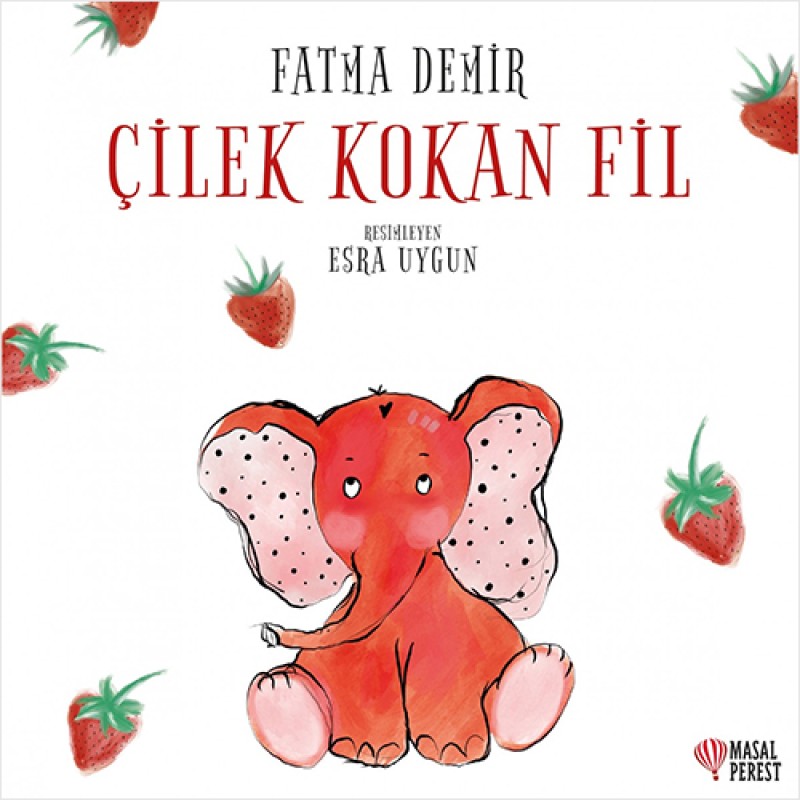 Çilek Kokan Fil Çilek Kokan Fil
