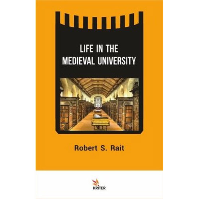 Life In The Medieval University Life In The Medieval University