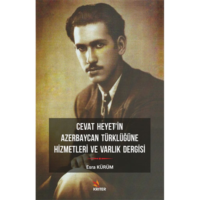 Cevat Heyet'in Azerbaycan Türklüğüne Hizmetleri ve Varlık Dergisi Cevat Heyet'in Azerbaycan Türklüğüne Hizmetleri ve Varlık Dergisi