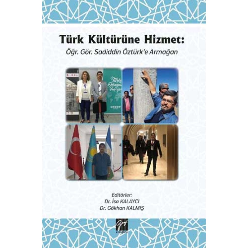 Türk Kültürüne Hizmet: Öğr. Gör. Sadiddin Öztürk'e Armağan