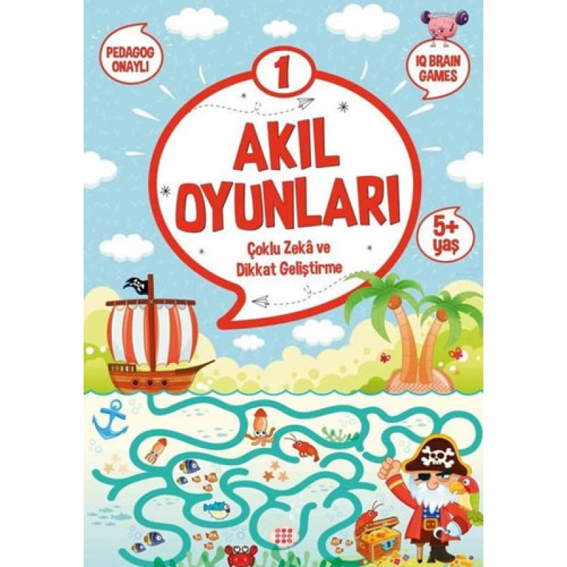 Akıl Oyunları 1 - Çoklu Zeka ve Dikkat Geliştirme 5+ Yaş