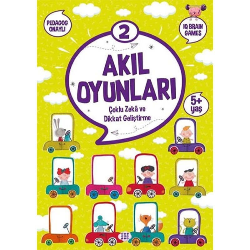 Akıl Oyunları 2 - Çoklu Zeka ve Dikkat Geliştirme (5+ Yaş) Akıl Oyunları 2 - Çoklu Zeka ve Dikkat Geliştirme (5+ Yaş)