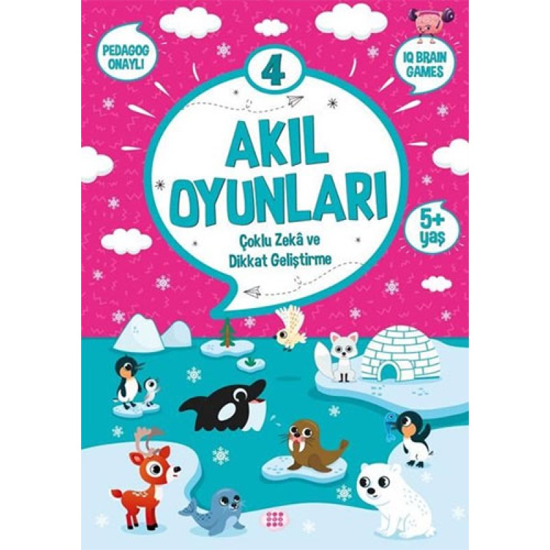 Akıl Oyunları 4 - Çoklu Zeka ve Dikkat Geliştirme 5+ (Yaş) Akıl Oyunları 4 - Çoklu Zeka ve Dikkat Geliştirme 5+ (Yaş)