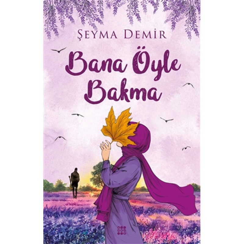 Bana Öyle Bakma Bana Öyle Bakma