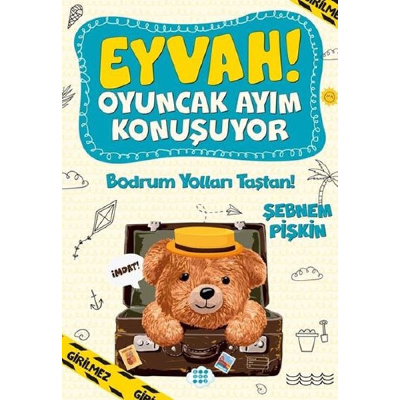 Eyvah! Oyuncak Ayım Konuşuyor 3 - Bodrum Yolları Taştan! Eyvah! Oyuncak Ayım Konuşuyor 3 - Bodrum Yolları Taştan!