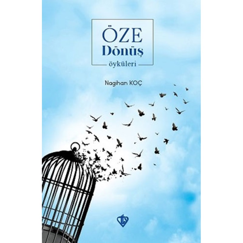 Öze Dönüş Öyküleri Öze Dönüş Öyküleri