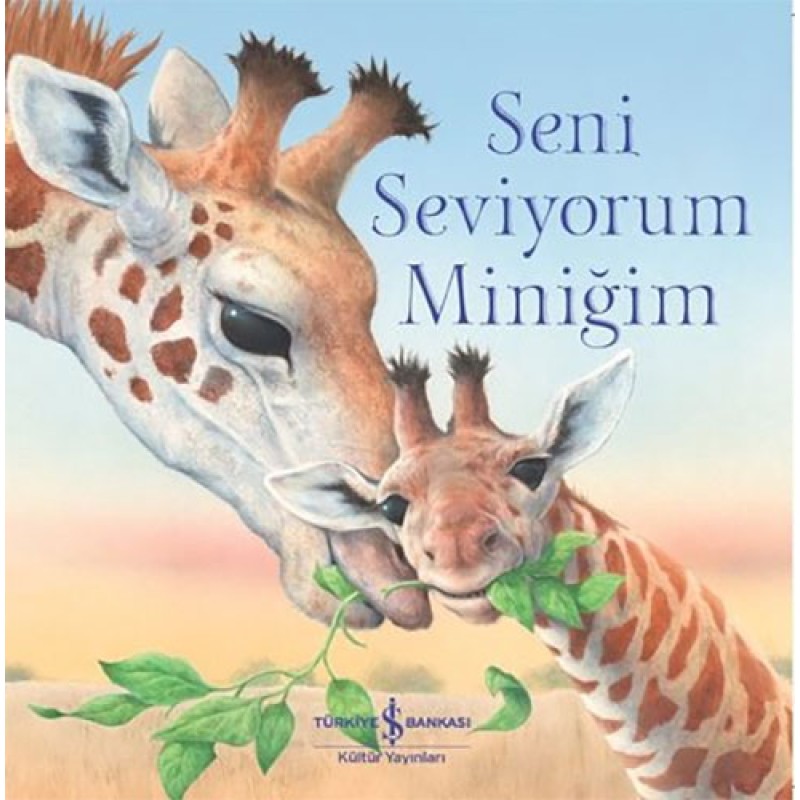Seni Seviyorum Miniğim Seni Seviyorum Miniğim