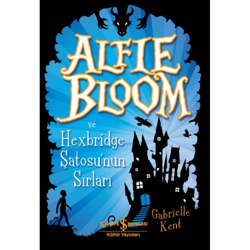Alfie Bloom ve Hexbridge Şatosu'nun Sırları Alfie Bloom ve Hexbridge Şatosu'nun Sırları