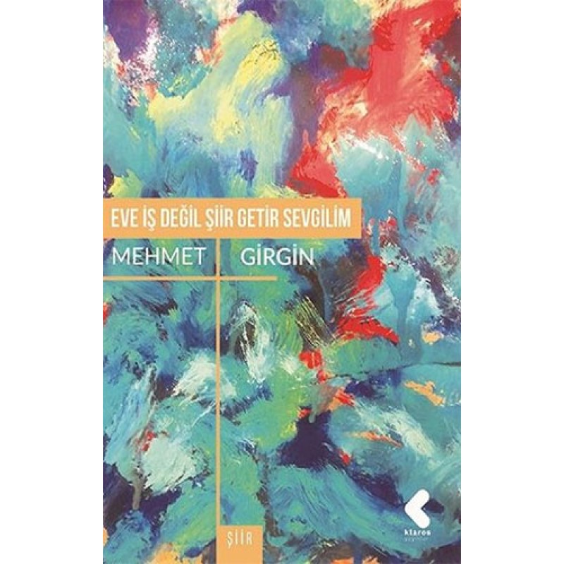 Eve İş Değil Şiir Getir Sevgilim Eve İş Değil Şiir Getir Sevgilim