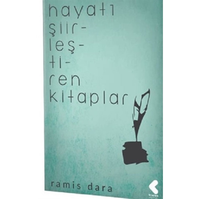 Hayatı Şiirleştiren Kitaplar Hayatı Şiirleştiren Kitaplar
