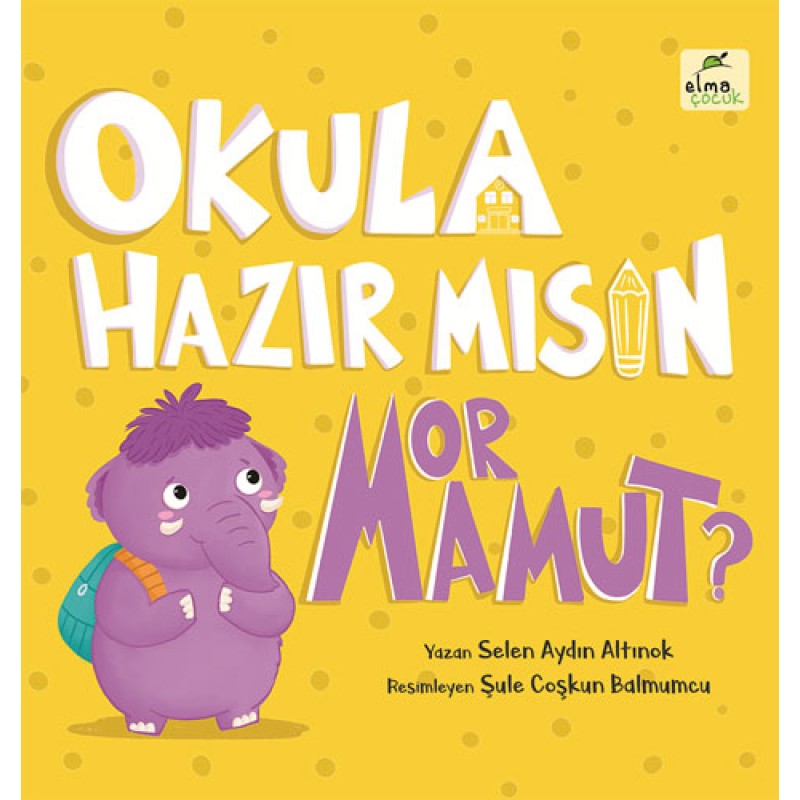 Okula Hazır Mısın Mor Mamut? Okula Hazır Mısın Mor Mamut?