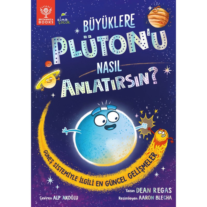 Büyüklere Plüton’u Nasıl Anlatırsın ? Büyüklere Plüton’u Nasıl Anlatırsın ?