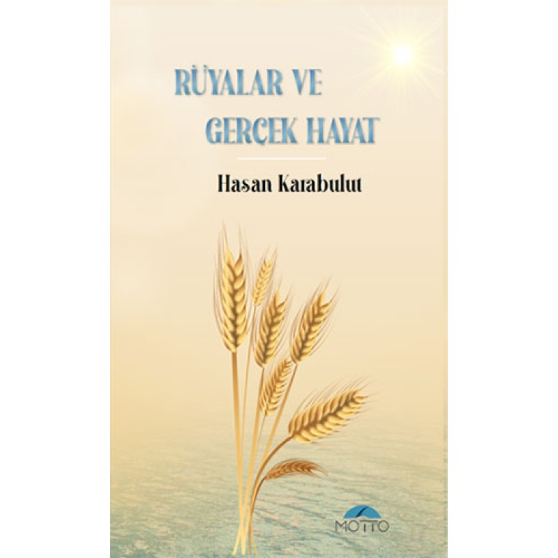 Rüyalar ve Gerçek Hayat Rüyalar ve Gerçek Hayat