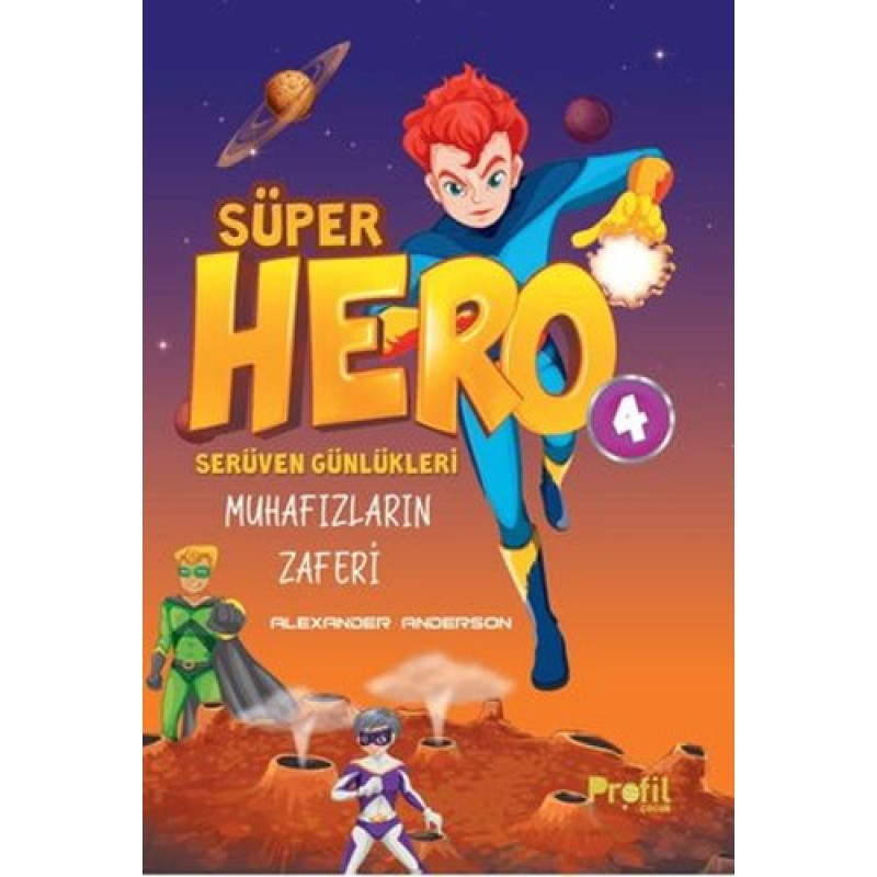 Süper Hero Muhafızların Zaferi - Serüven Günlükleri 4 Süper Hero Muhafızların Zaferi - Serüven Günlükleri 4