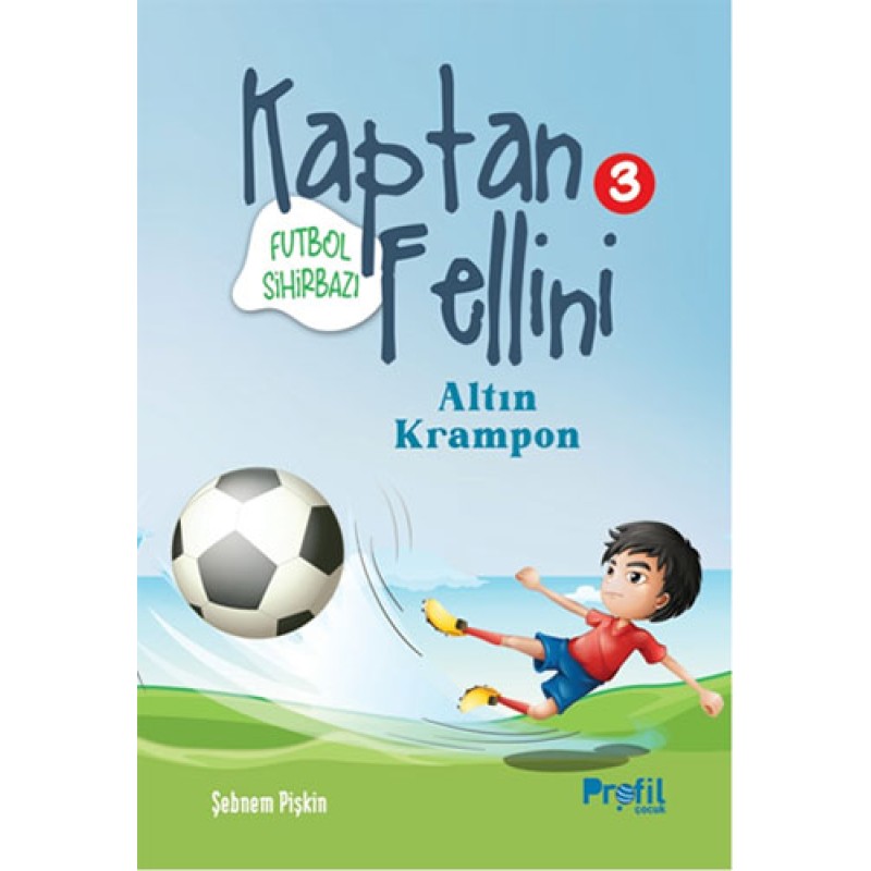 Futbol Sihirbazı Kaptan Fellini 3 - Altın Krampon Futbol Sihirbazı Kaptan Fellini 3 - Altın Krampon