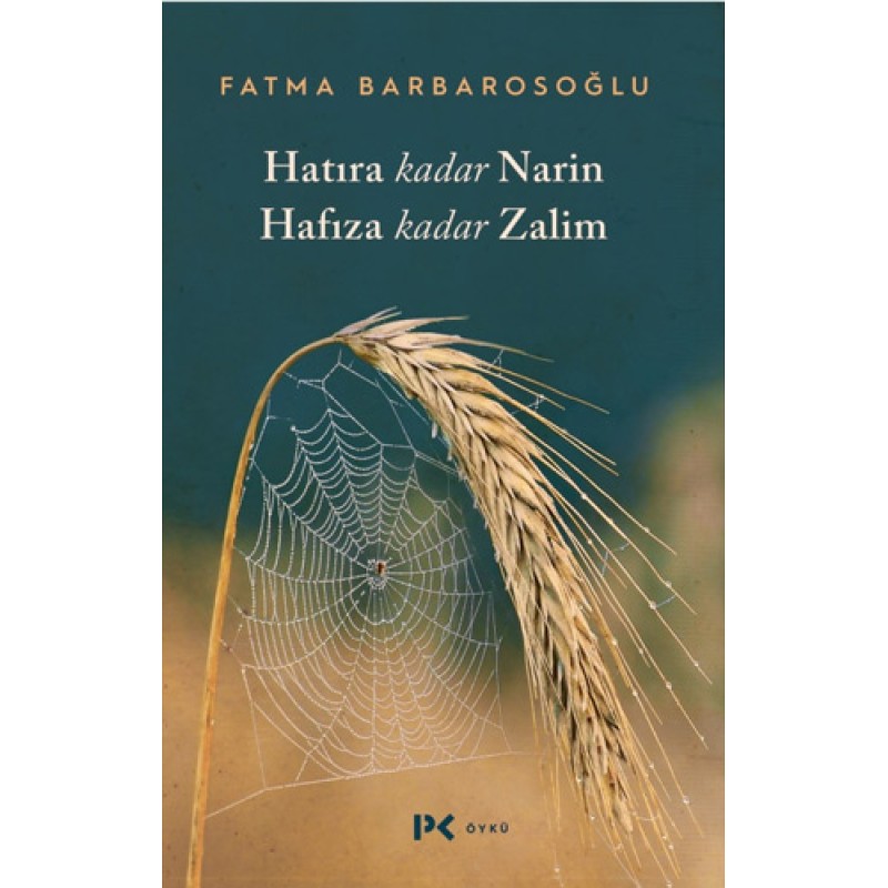 Hatıra Kadar Narin Hafıza Kadar Zalim Hatıra Kadar Narin Hafıza Kadar Zalim