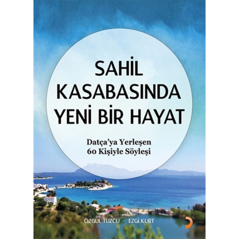 Sahil Kasabasında Yeni Bir Hayat Sahil Kasabasında Yeni Bir Hayat