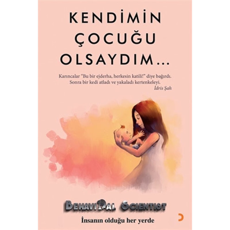 Kendimin Çocuğu Olsaydım Kendimin Çocuğu Olsaydım