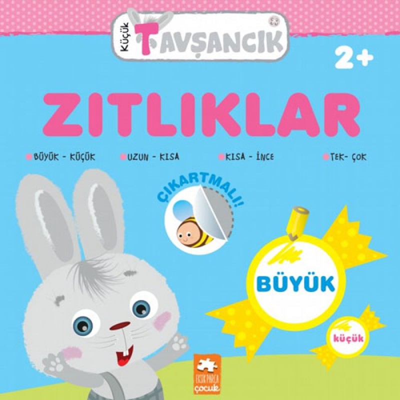 Küçük Tavşancık - Zıtlıklar Küçük Tavşancık - Zıtlıklar