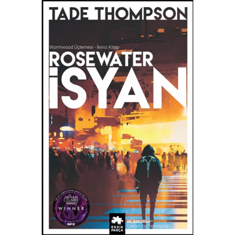 Wormwood Üçlemesi 2 - Rosewater İsyan Wormwood Üçlemesi 2 - Rosewater İsyan