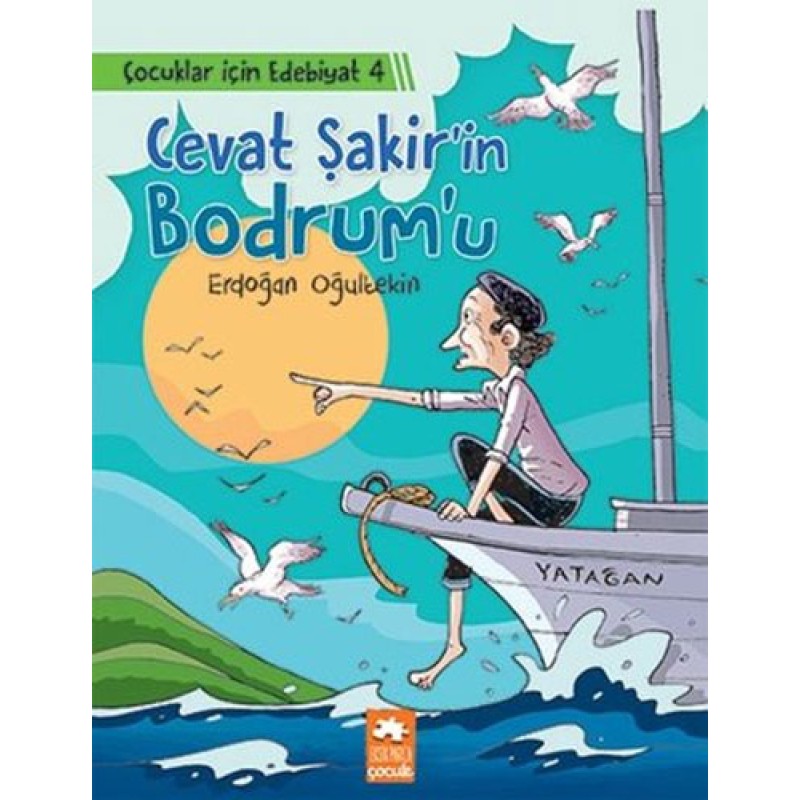 Çocuklar İçin Edebiyat 4 - Cevat Şakir’in Bodrum’u