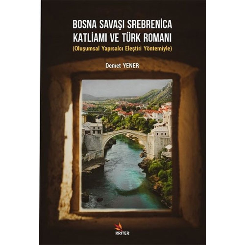 Bosna Savaşı Srebrenica Katliamı ve Türk Romanı