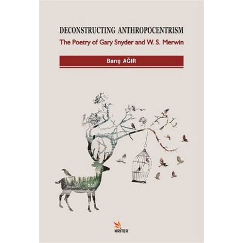 Deconstructing Anthropocentrism Deconstructing Anthropocentrism