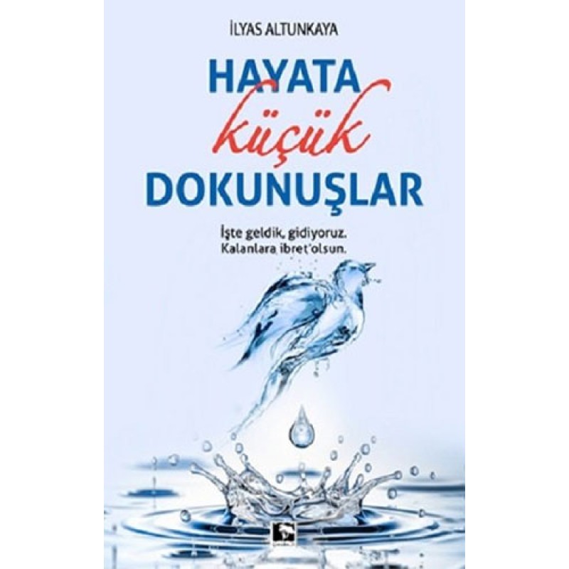 Hayata Küçük Dokunuşlar Hayata Küçük Dokunuşlar
