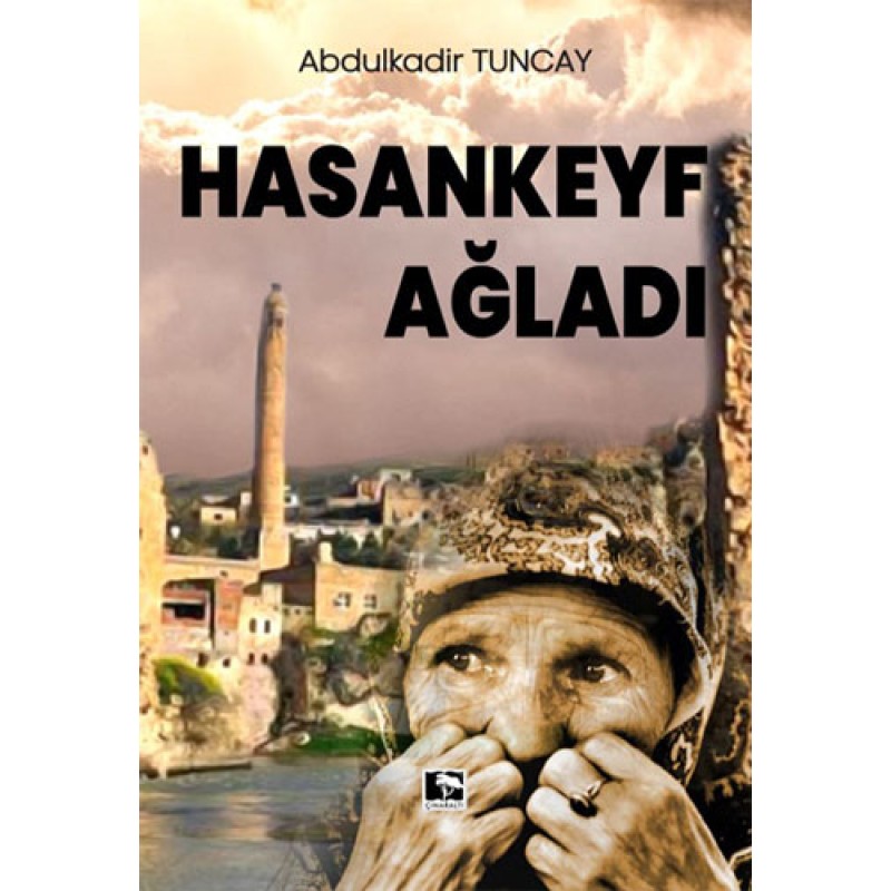 Hasankeyf Ağladı