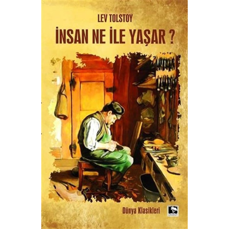 İnsan Ne İle Yaşar? İnsan Ne İle Yaşar?