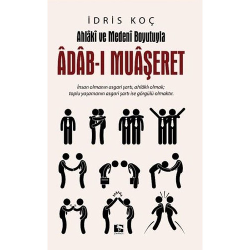 Ahlaki ve Medeni Boyutuyla Adab-ı Muaşeret