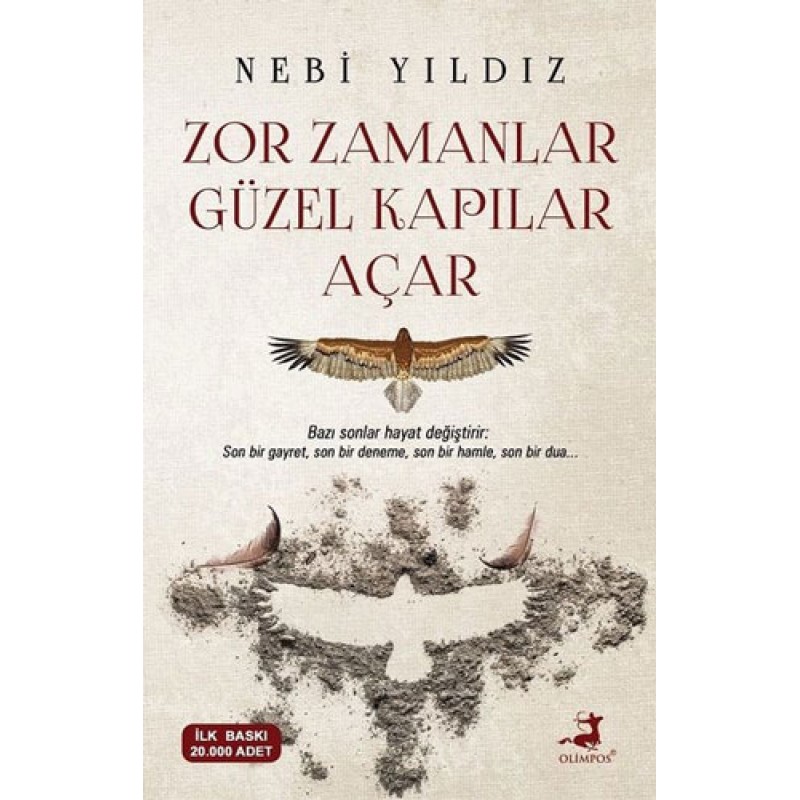 Zor Zamanlar Güzel Kapılar Açar Zor Zamanlar Güzel Kapılar Açar