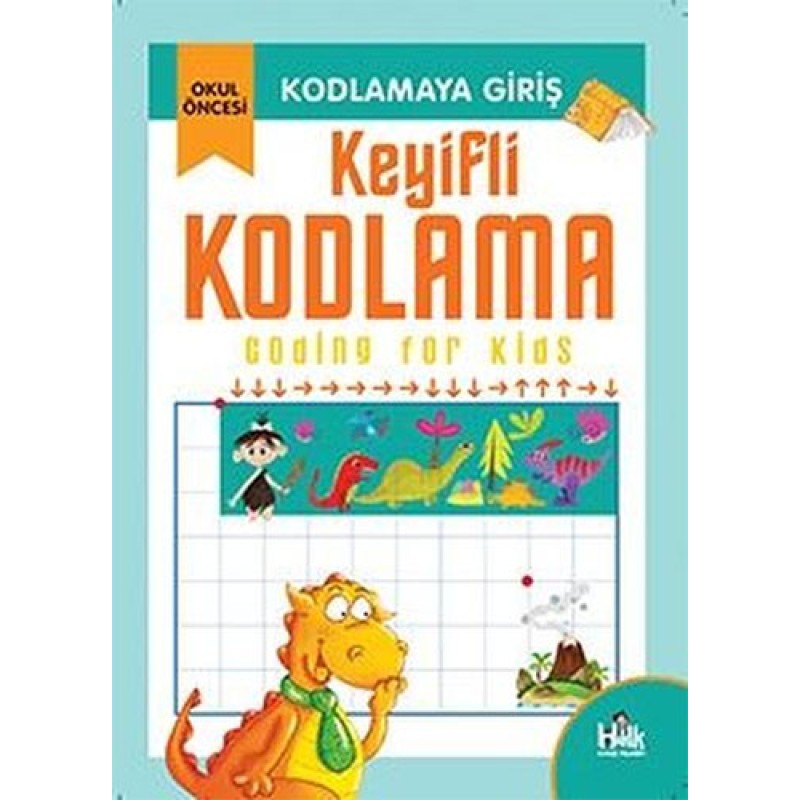 Kodlamaya Giriş - Keyifli Kodlama Kodlamaya Giriş - Keyifli Kodlama
