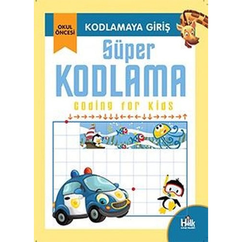 Kodlamaya Giriş - Süper Kodlama Kodlamaya Giriş - Süper Kodlama