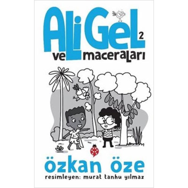 Ali Gel ve Maceraları - 2 Ali Gel ve Maceraları - 2